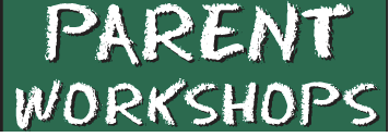 Parent Workshops